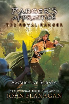 The Royal Ranger: The Ambush at Sorato - John Flanagan - cover