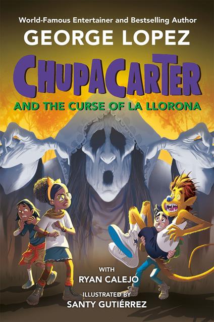 ChupaCarter and the Curse of La Llorona - Ryan Calejo,Lopez George,Santy Gutiérrez - ebook