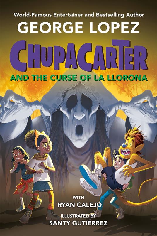 ChupaCarter and the Curse of La Llorona - Ryan Calejo,Lopez George,Santy Gutiérrez - ebook