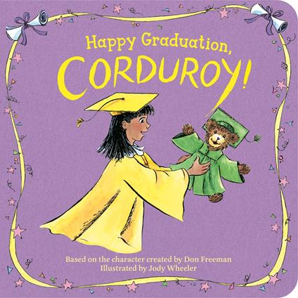 Happy Graduation, Corduroy! - Don Freeman,Jody Wheeler - ebook