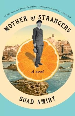 Mother of Strangers: A Novel - Suad Amiry - cover