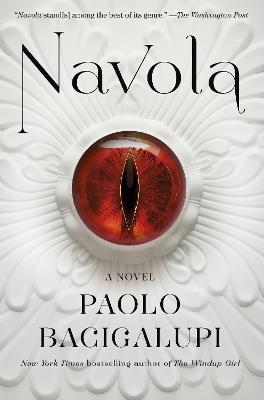 Navola: A Novel - Paolo Bacigalupi - cover