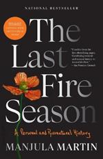 The Last Fire Season: A Personal and Pyronatural History