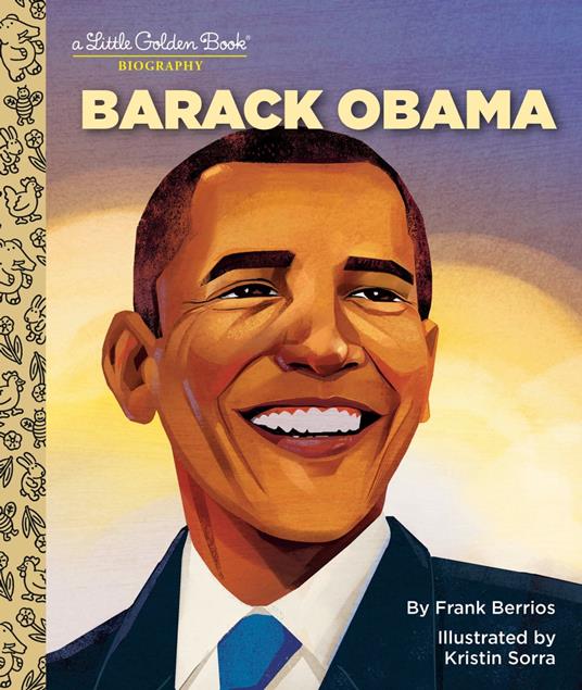 Barack Obama: A Little Golden Book Biography - Frank Berrios,Kristin Sorra - ebook
