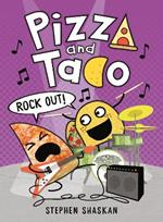 Pizza and Taco: Rock Out!: (A Graphic Novel)
