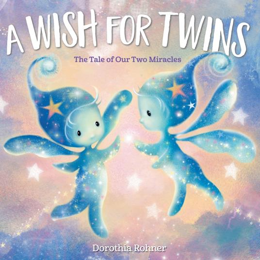 A Wish for Twins - Dorothia Rohner - ebook