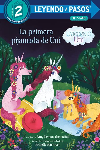 La primera pijamada de Uni (Unicornio uni)(Uni the Unicorn Uni's First Sleepover Spanish Edition) - Amy Krouse Rosenthal,Brigette Barrager,Juan Vicario - ebook