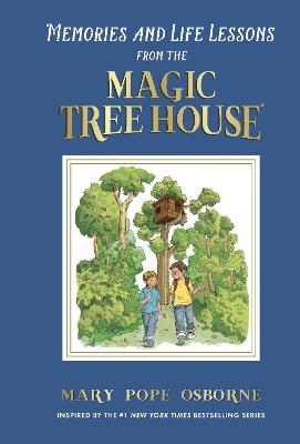 Memories and Life Lessons from the Magic Tree House - Mary Pope Osborne,Sal Murdocca - cover