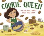 Cookie Queen: How One Girl Started TATE'S BAKE SHOP