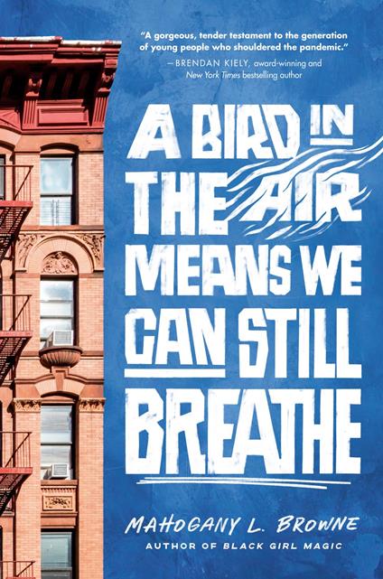 A Bird in the Air Means We Can Still Breathe - Mahogany L. Browne - ebook
