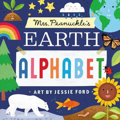 Mrs. Peanuckle's Earth Alphabet - Mrs. Peanuckle,Jessie Ford - cover