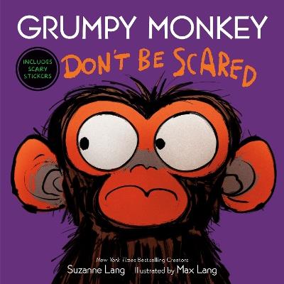 Grumpy Monkey Don't Be Scared: Includes Scary Stickers - Suzanne Lang,Max Lang - cover