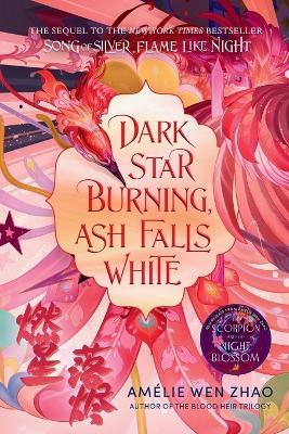 Dark Star Burning, Ash Falls White - Amélie Wen Zhao - cover