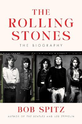 The Rolling Stones: The Biography - Bob Spitz - cover