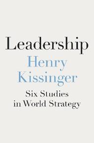 Leadership: Six Studies in World Strategy