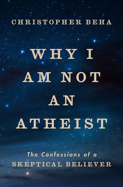 Why I Am Not an Atheist