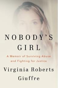 Nobody's Girl: A Memoir of Surviving Abuse and Fighting for Justice