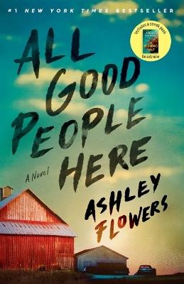 All Good People Here: A Novel - Ashley Flowers - cover