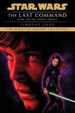 The Last Command: Star Wars Legends (The Thrawn Trilogy)