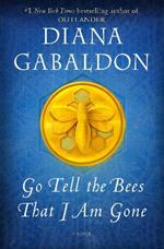 Go Tell the Bees That I Am Gone: A Novel