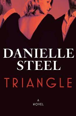 Triangle: A Novel - Danielle Steel - cover