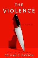 The Violence - Delilah S. Dawson - cover