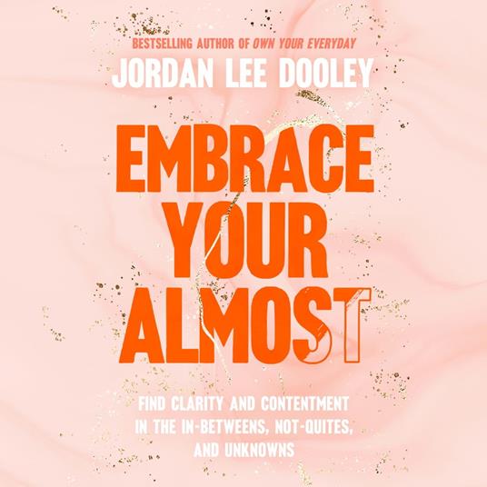 Embrace Your Almost
