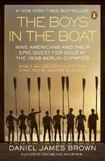 The Boys in the Boat (Movie Tie-In): Nine Americans and Their Epic Quest for Gold at the 1936 Berlin Olympics
