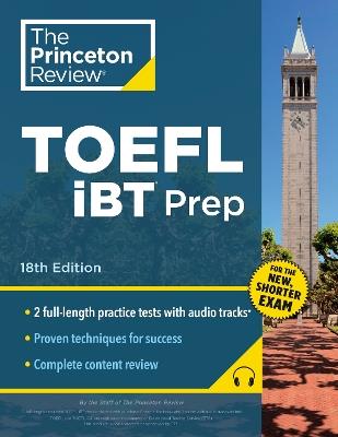 Princeton Review TOEFL iBT Prep with Audio/Listening Tracks, 18th Edition: Practice Test + Audio + Strategies & Review - Princeton Review - cover