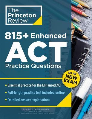 815+ Enhanced ACT Practice Questions: Extra Drills & Prep for the New ACT Exam (9th Edition) - Princeton Review - cover