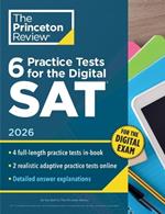 6 Practice Tests for the Digital SAT, 2026: In-Book + Online Practice Tests for Your Top Score