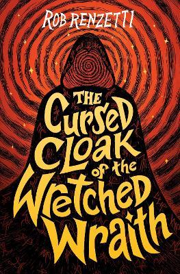 The Cursed Cloak of the Wretched Wraith #3 - Rob Renzetti - cover