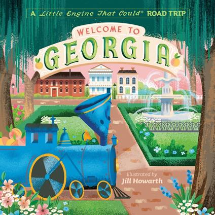 Welcome to Georgia: A Little Engine That Could Road Trip - Watty Piper,Jill Howarth - ebook