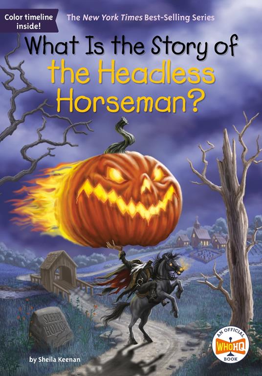 What Is the Story of the Headless Horseman? - Who HQ,Sheila Keenan,Andrew Thomson - ebook