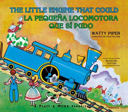 La pequeña locomotora que sí pudo English-Spanish Edition) - Watty Piper,George and Doris Hauman,Alma Flor Ada - ebook