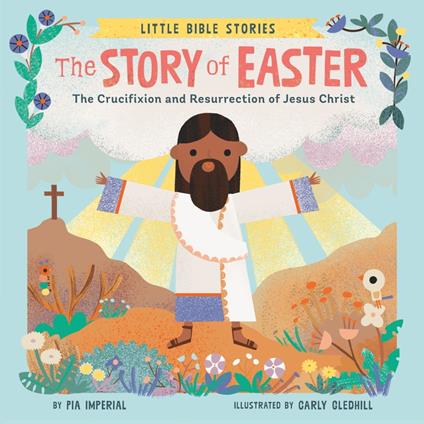 The Story of Easter - Pia Imperial,Carly Gledhill - ebook