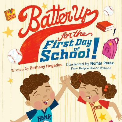 Batter Up for the First Day of School! - Bethany Hegedus - cover