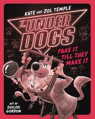 The Underdogs Fake It Till They Make It - Kate Temple,Jol Temple - cover