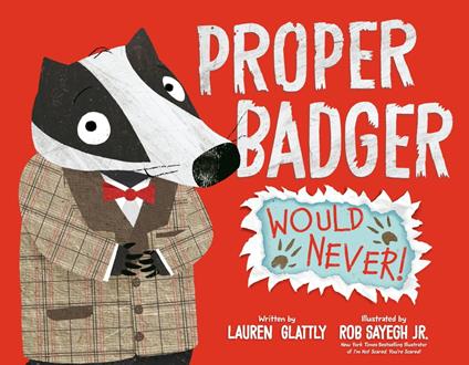 Proper Badger Would Never! - Lauren Glattly,Rob Sayegh Jr. - ebook