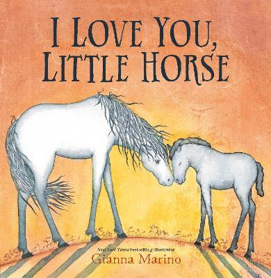 I Love You, Little Horse - Gianna Marino - cover