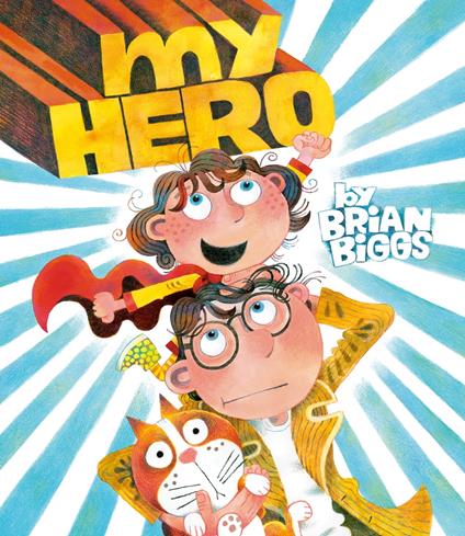 My Hero - Brian Biggs - ebook