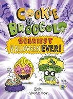 Cookie & Broccoli: Scariest Halloween Ever!