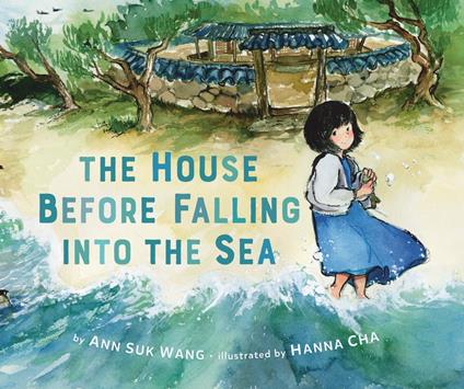 The House Before Falling into the Sea - Ann Suk Wang,Hanna Cha - ebook