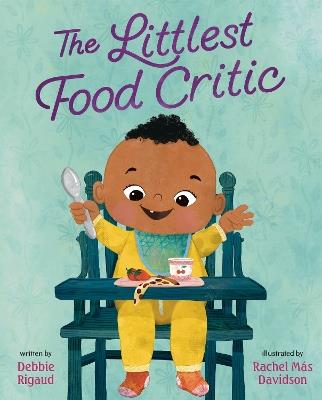 The Littlest Food Critic - Debbie Rigaud - cover
