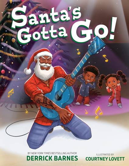 Santa's Gotta Go! - Derrick Barnes,Courtney Lovett - ebook