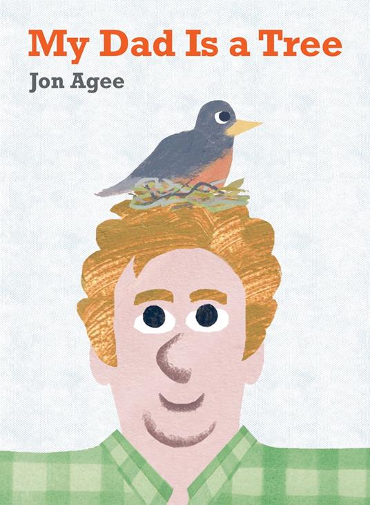 My Dad Is a Tree - Jon Agee - ebook
