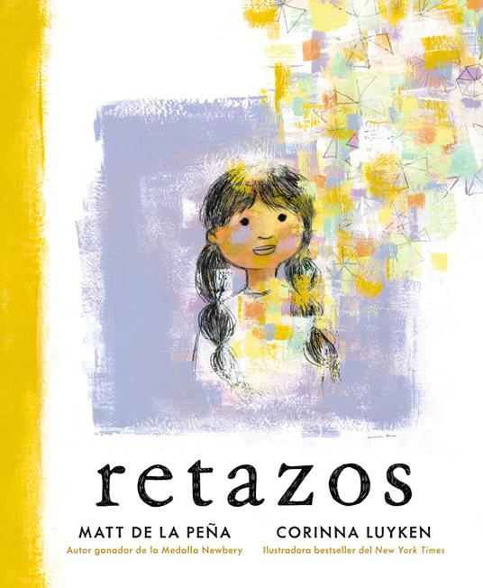 Retazos - Matt de la Peña,Corinna Luyken - ebook