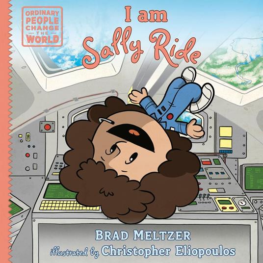 I am Sally Ride - Brad Meltzer,Christopher Eliopoulos - ebook