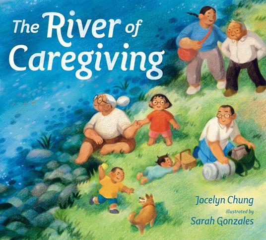 The River of Caregiving - Jocelyn Chung,Sarah Gonzales - ebook