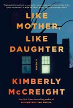 Like Mother, Like Daughter: A novel